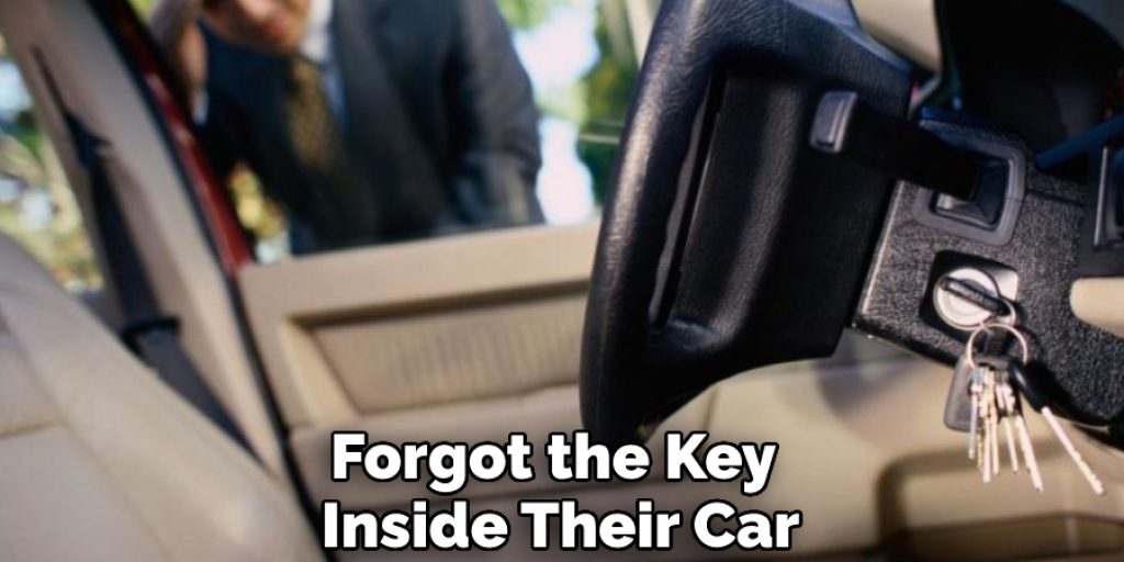 Forgot the Key Inside Their Car