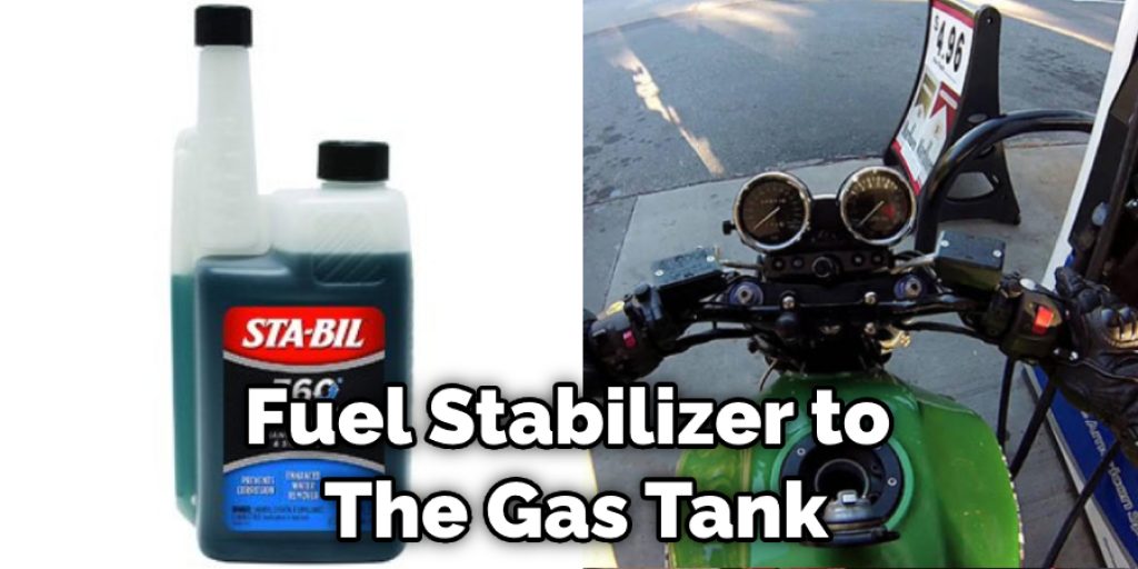 Fuel Stabilizer to  The Gas Tank