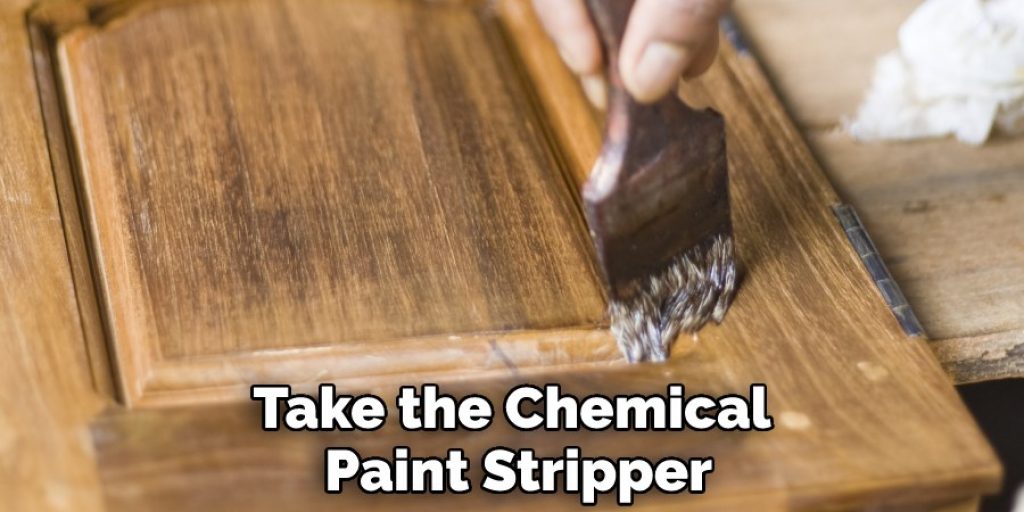 Take the Chemical Paint Stripper