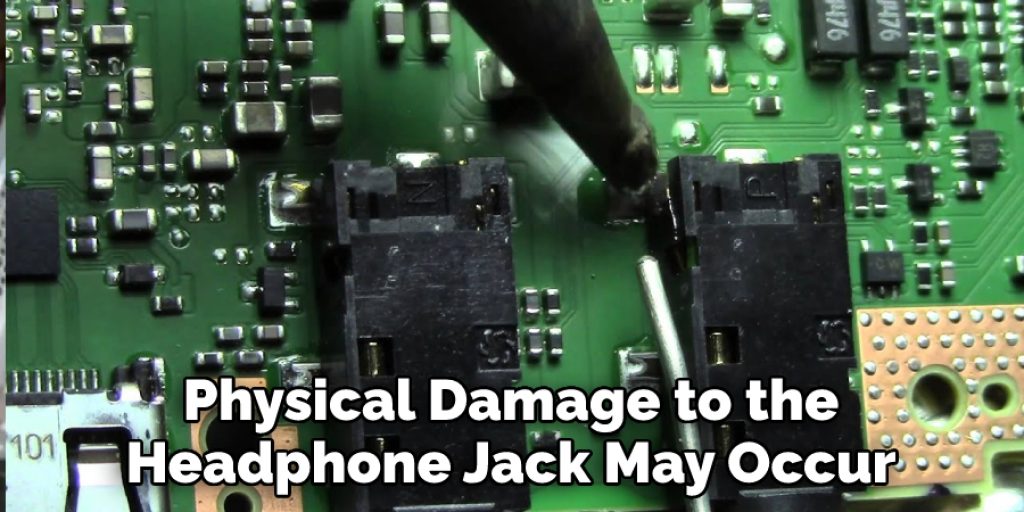 Physical Damage to the Headphone Jack May Occur