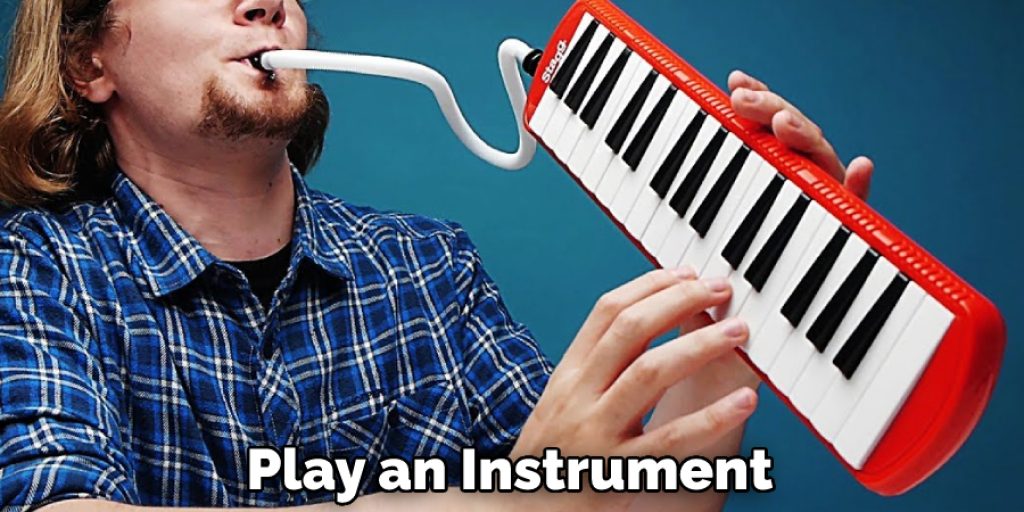 Play an Instrument