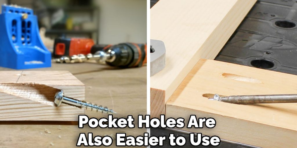 Pocket Holes Are Also Easier to Use
