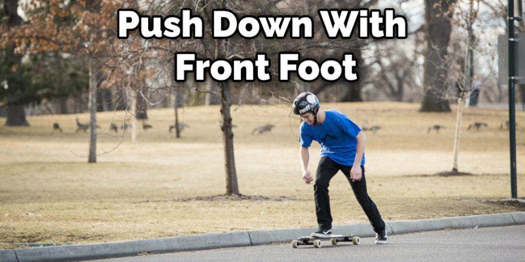 Push Down With  Front Foot
