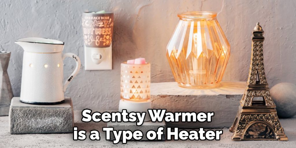 Scentsy Warmer is a Type of Heater