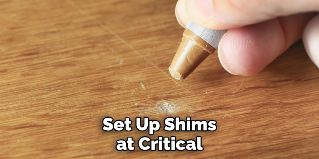 Set Up Shims at Critical