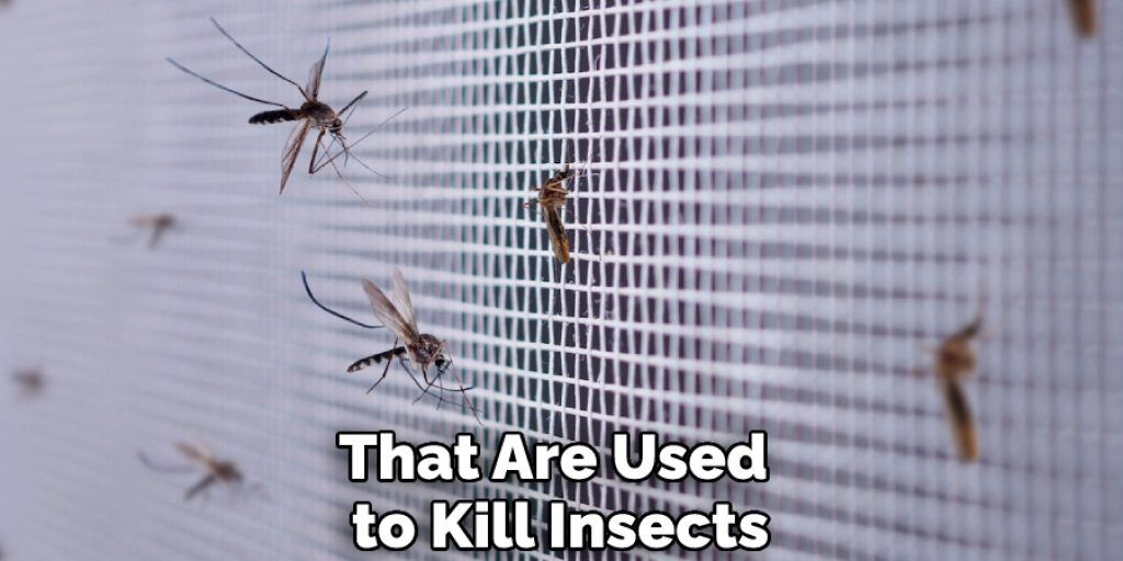 That Are Used to Kill Insects