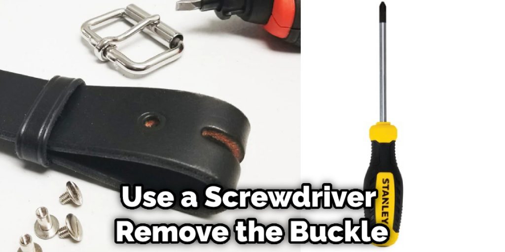 Use a Screwdriver  Remove the Buckle