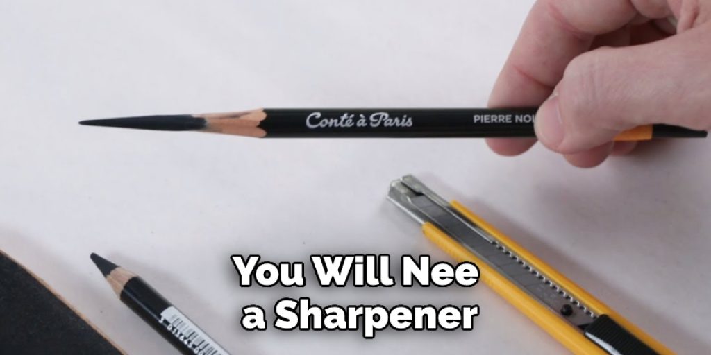 You Will Need a Sharpener