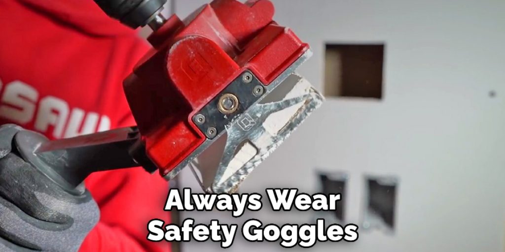 Always Wear Safety Goggles