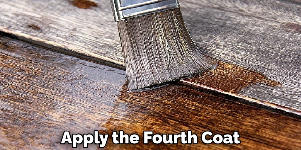 Apply the Fourth Coat