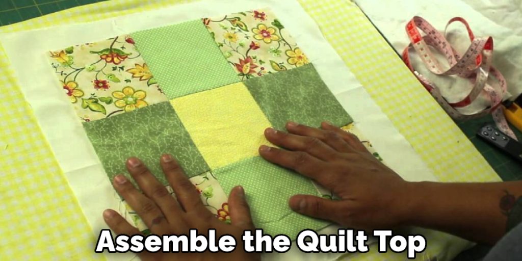 Assemble the Quilt Top