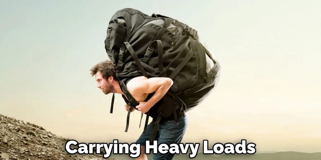 Carrying Heavy Loads