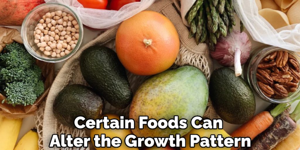 Certain Foods Can Alter the Growth Pattern
