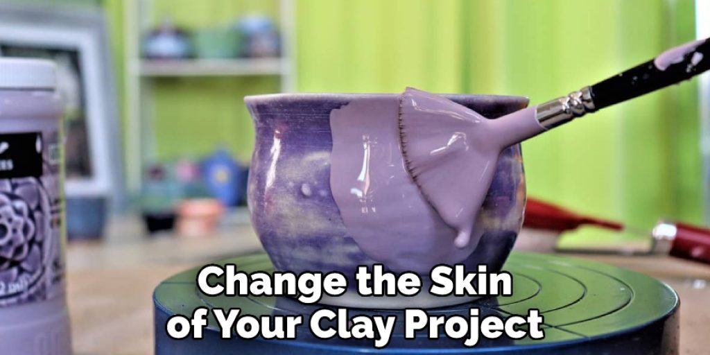 Change the Skin of Your Clay Project