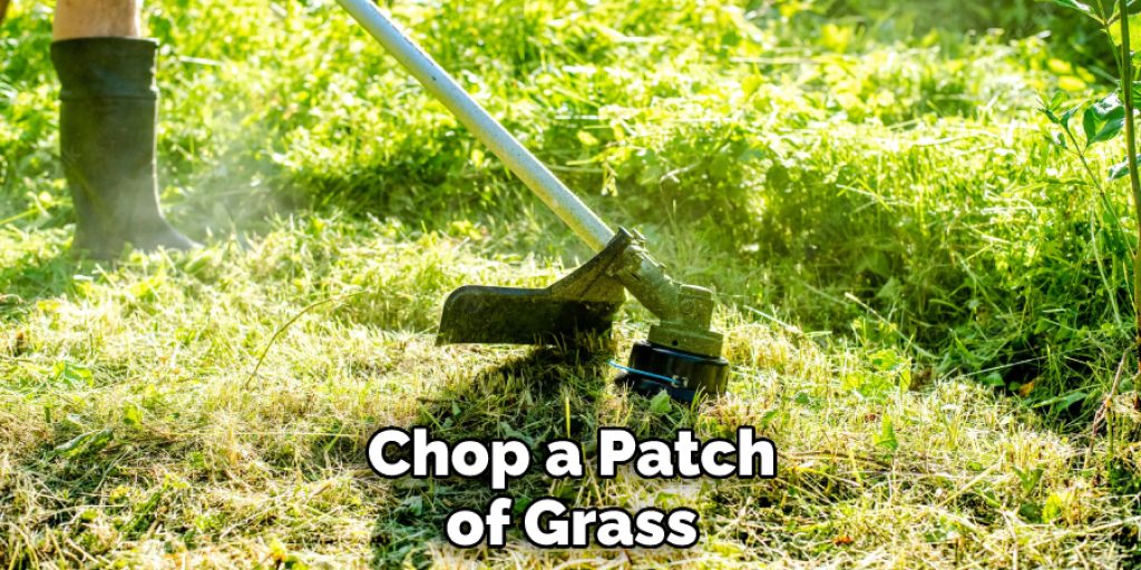 Chop a Patch of Grass