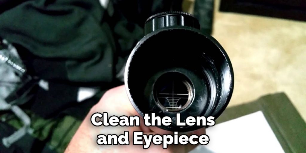 Clean the Lens and Eyepiece