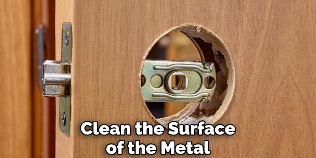 Clean the Surface of the Metal
