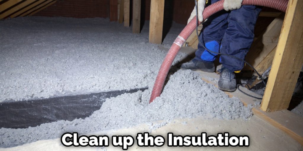 Clean up the Insulation