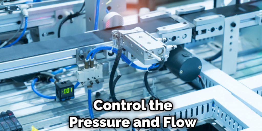 Control the Pressure and Flow