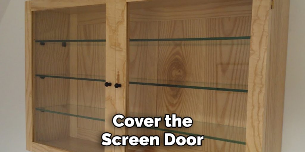 Cover the Screen Door