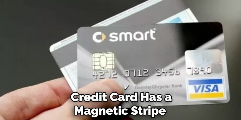  Credit Card Has a Magnetic Stripe