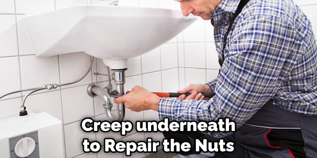 Creep underneath to Repair the Nuts