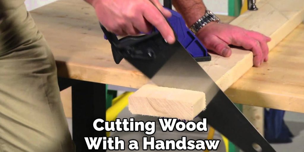 Cutting Wood With a Handsaw