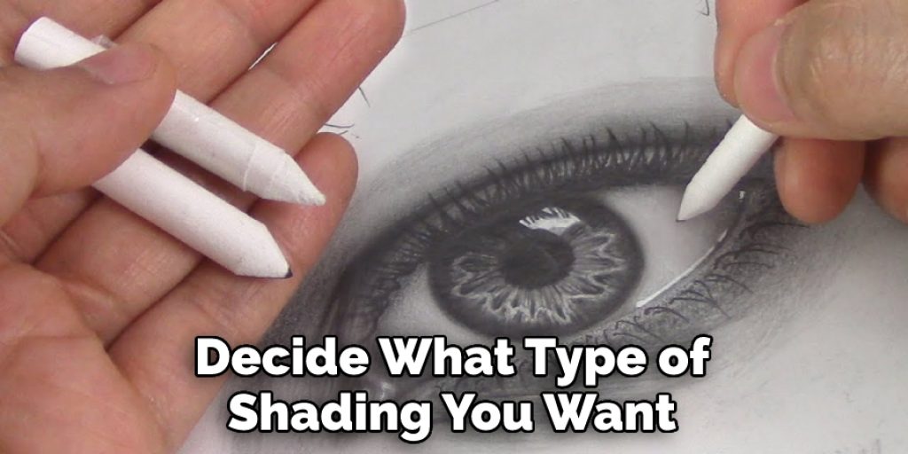 Decide What Type of Shading You Want