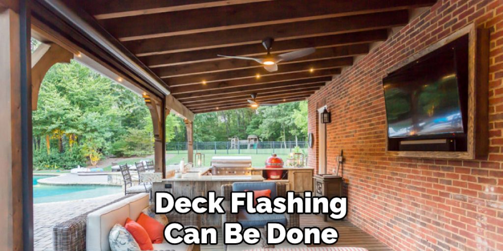 Deck Flashing Can Be Done