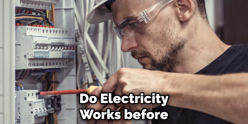 Do Electricity Works before