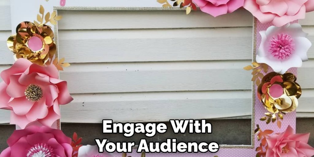 Engage With Your Audience