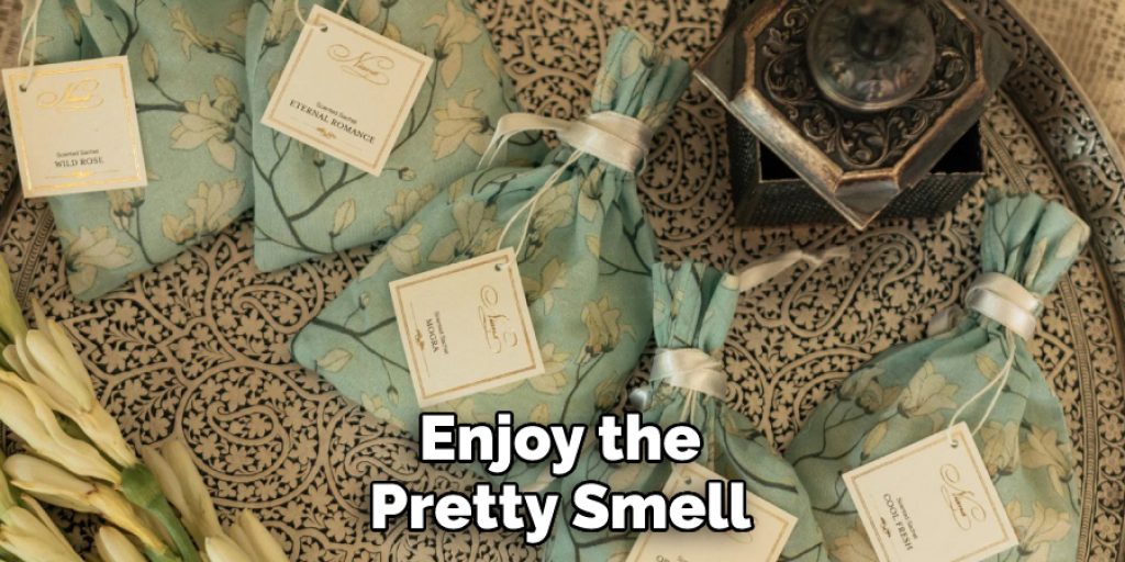 Enjoy the Pretty Smell