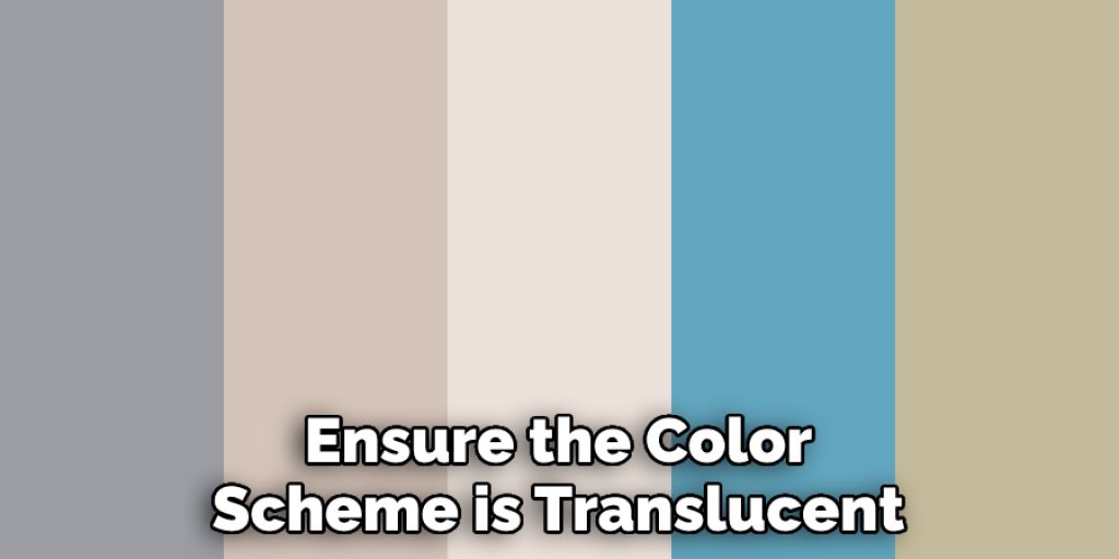 Ensure the Color Scheme is Translucent
