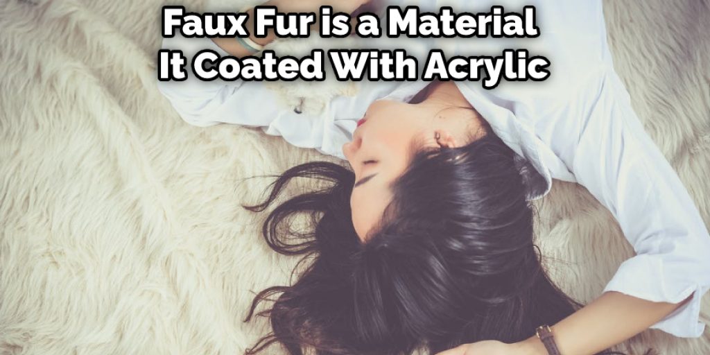 Faux Fur is a Material It Coated With Acrylic