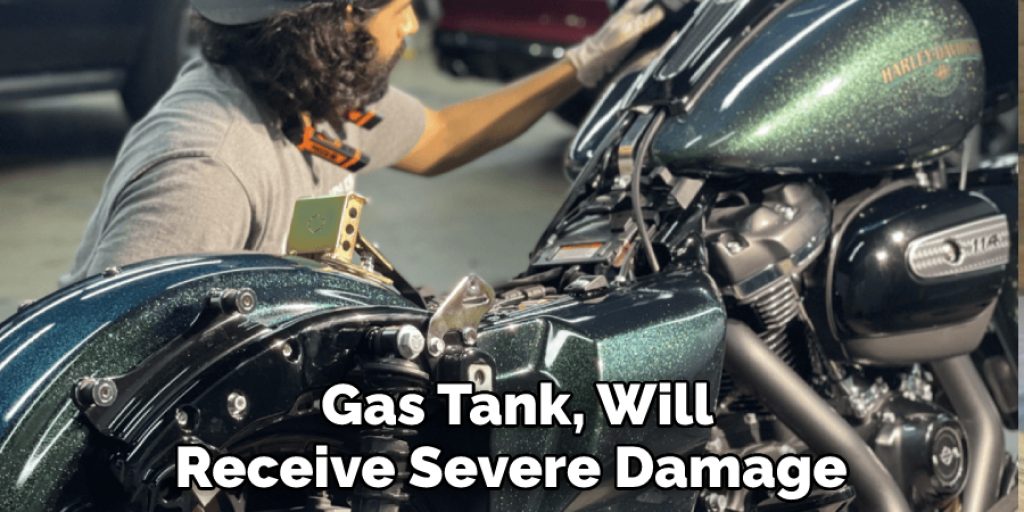  Gas Tank, Will Receive Severe Damage