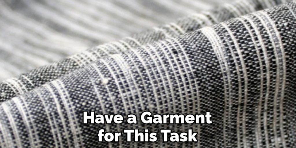 Have a Garment for This Task