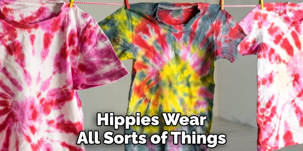 Hippies Wear All Sorts of Things