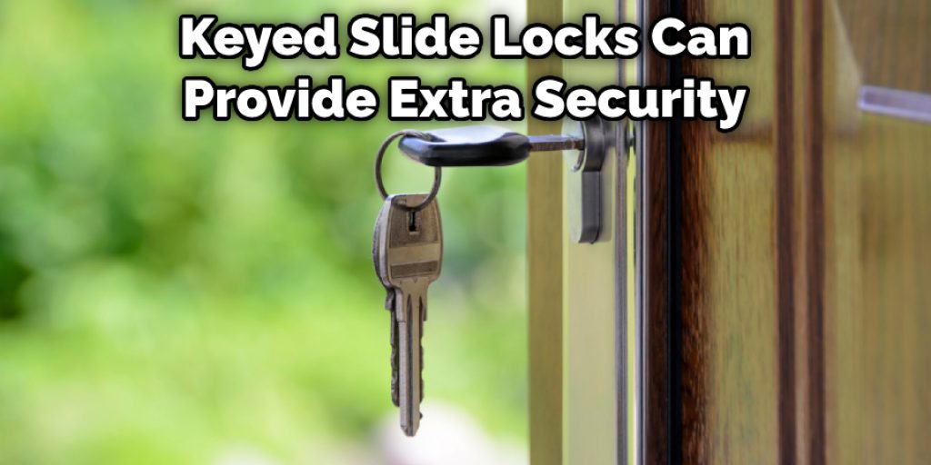 Keyed Slide Locks Can Provide Extra Security