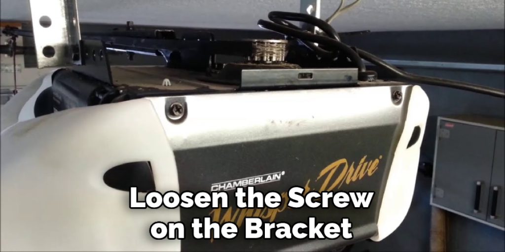 Loosen the Screw on the Bracket