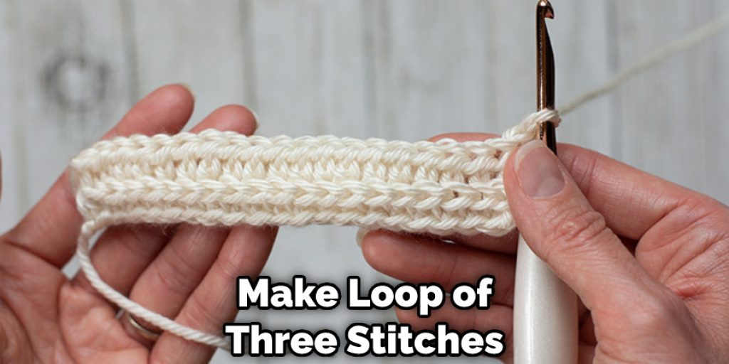 Make Loop of Three Stitches