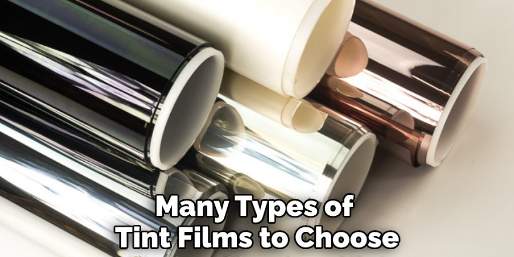 Many Types of Tint Films to Choose