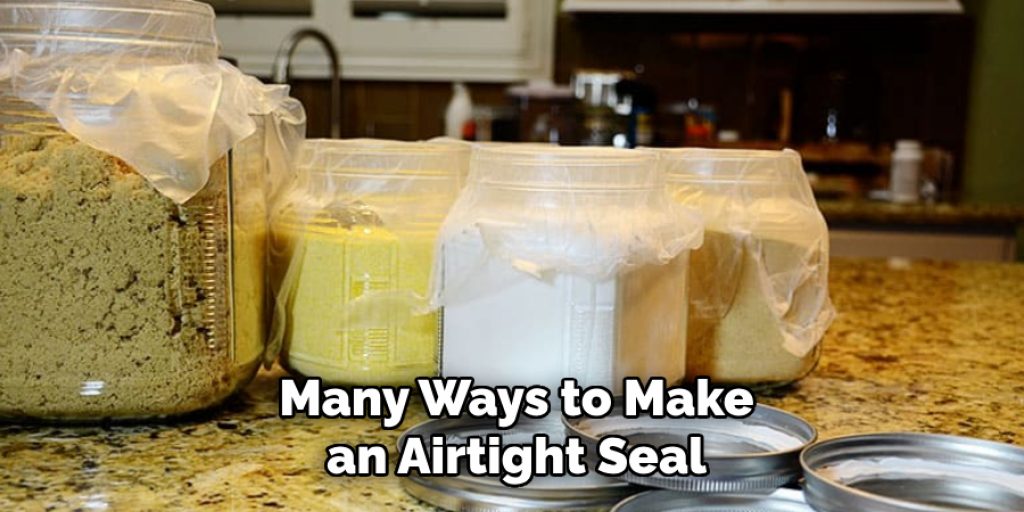 Many Ways to Make
an Airtight Seal