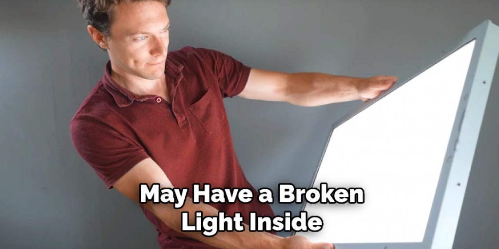 May Have a Broken Light Inside