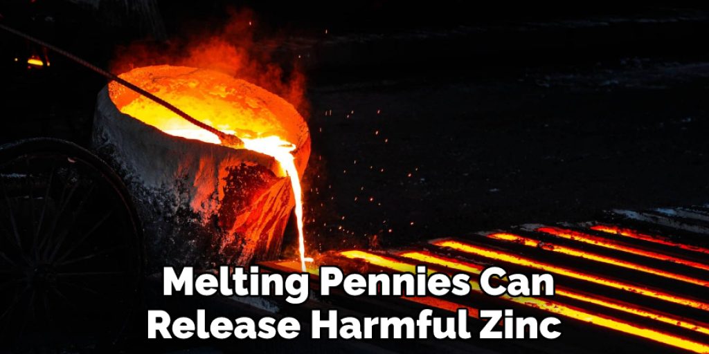  Melting Pennies Can Release Harmful Zinc