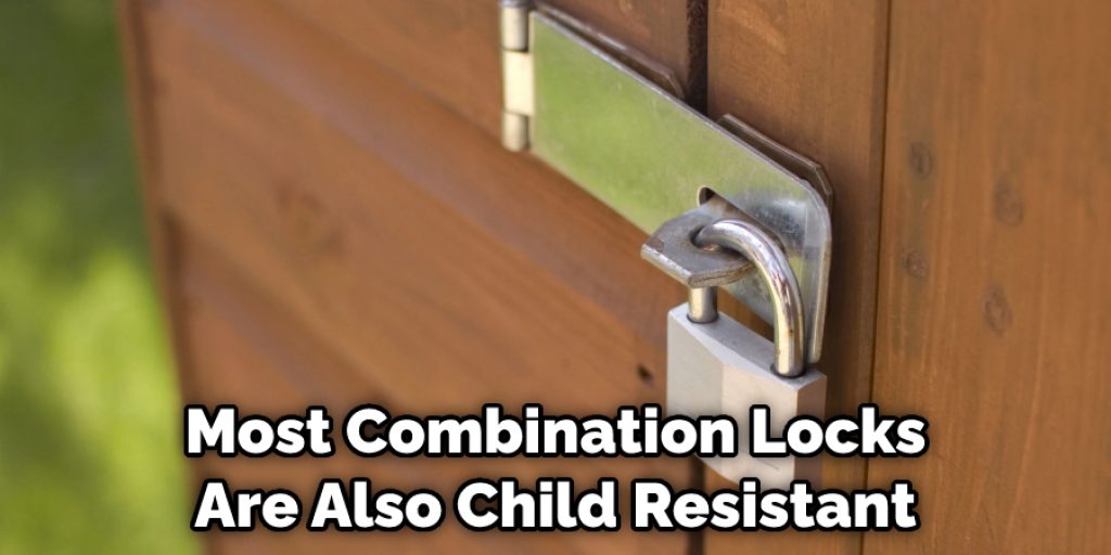 Most Combination Locks Are Also Child Resistant