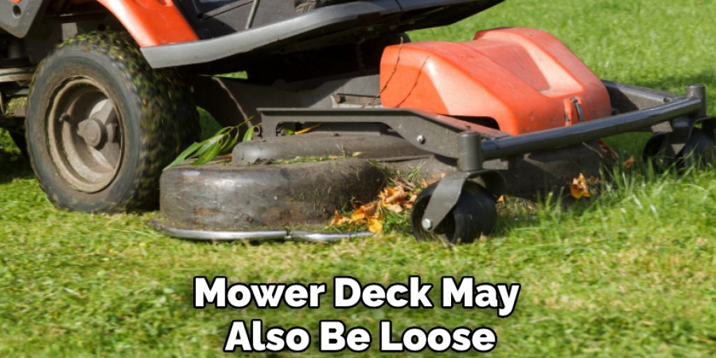 Mower Deck May Also Be Loose