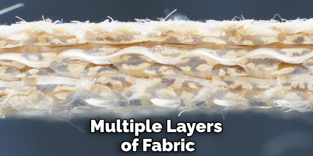 Multiple Layers of Fabric