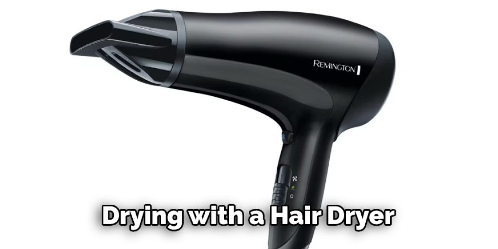 Drying with a Hair Dryer