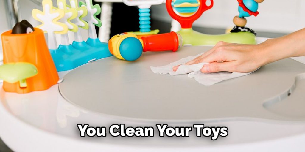 You Clean Your Toys