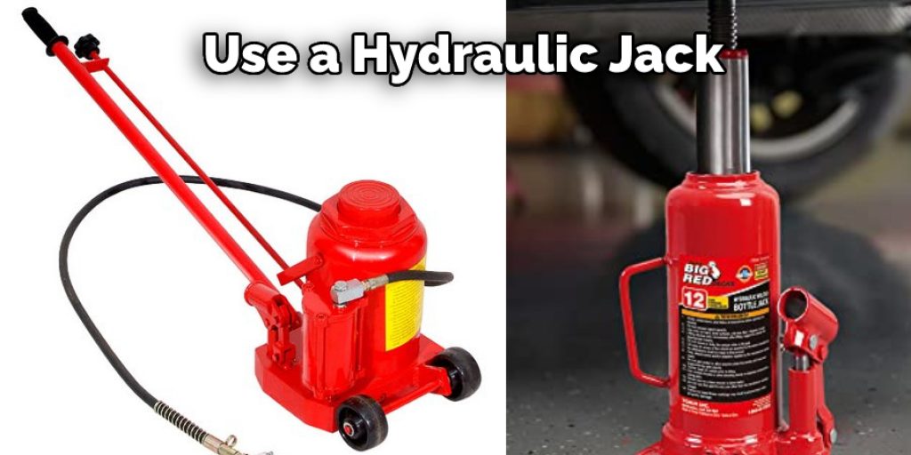 Use a Hydraulic Jack